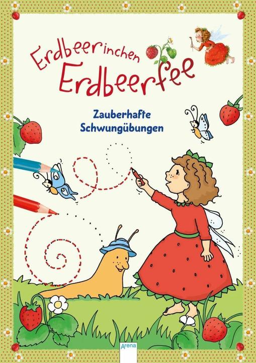 Erdbeerinchen Erdbeerfee. Zauberhafte Schwungübungen (Allemand, Corina Beurenmeister, Stefanie Dahle, 2015)