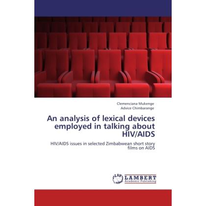 An analysis of lexical devices employed in talking about HIV/AIDS, Fachbücher von Advice Chimbarange, Clemenciana Mukeng...