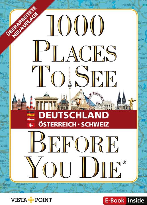 Produktbild 1000 Places To See Before You Die - Deutschland, Österreich, Schweiz (Deutsch, Vista Point, 2023)