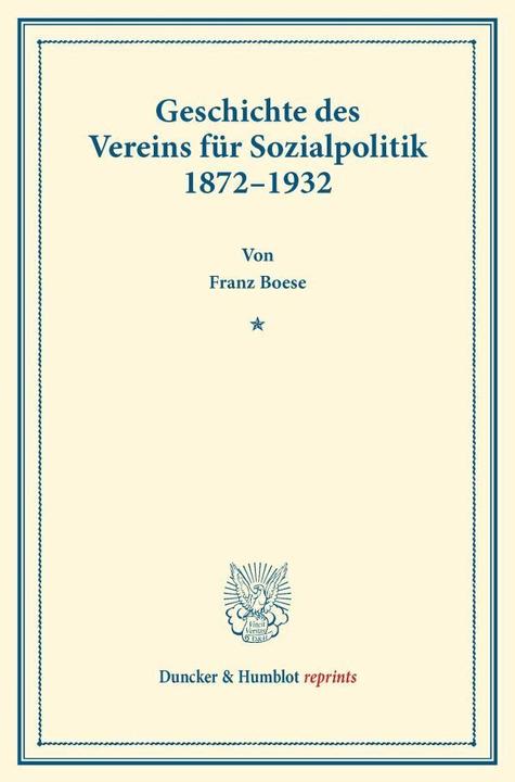 Produktbild Geschichte des Vereins für Sozialpolitik 1872-1932 (Deutsch, Franz Boese, 2013)