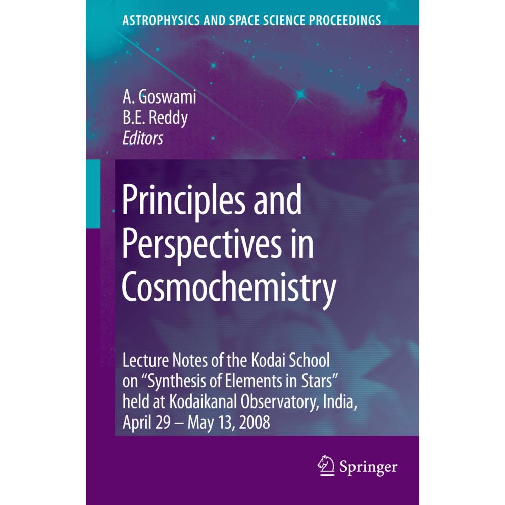Principles and Perspectives in Cosmochemistry, Fachbücher von B. Eswar Reddy, Aruna Goswami