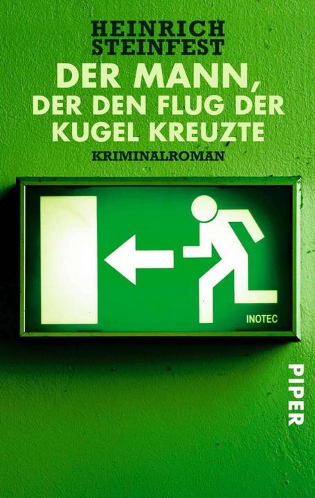 Produktbild Der Mann, der den Flug der Kugel kreuzte (Deutsch, Heinrich Steinfest, 2008)
