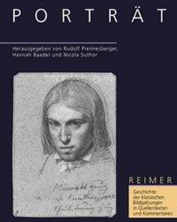Produktbild Geschichte der klassischen Bildgattungen in Quellentexten und Kommentaren. Das Porträt (Deutsch, Hannah Baader, Nicola Suthor, Rudolf Baader, 1999)