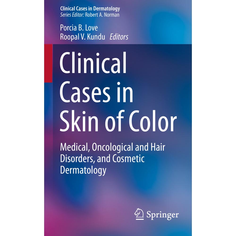 Clinical Cases in Skin of Color, Fachbücher von Roopal V. Kundu, Porcia B. Love