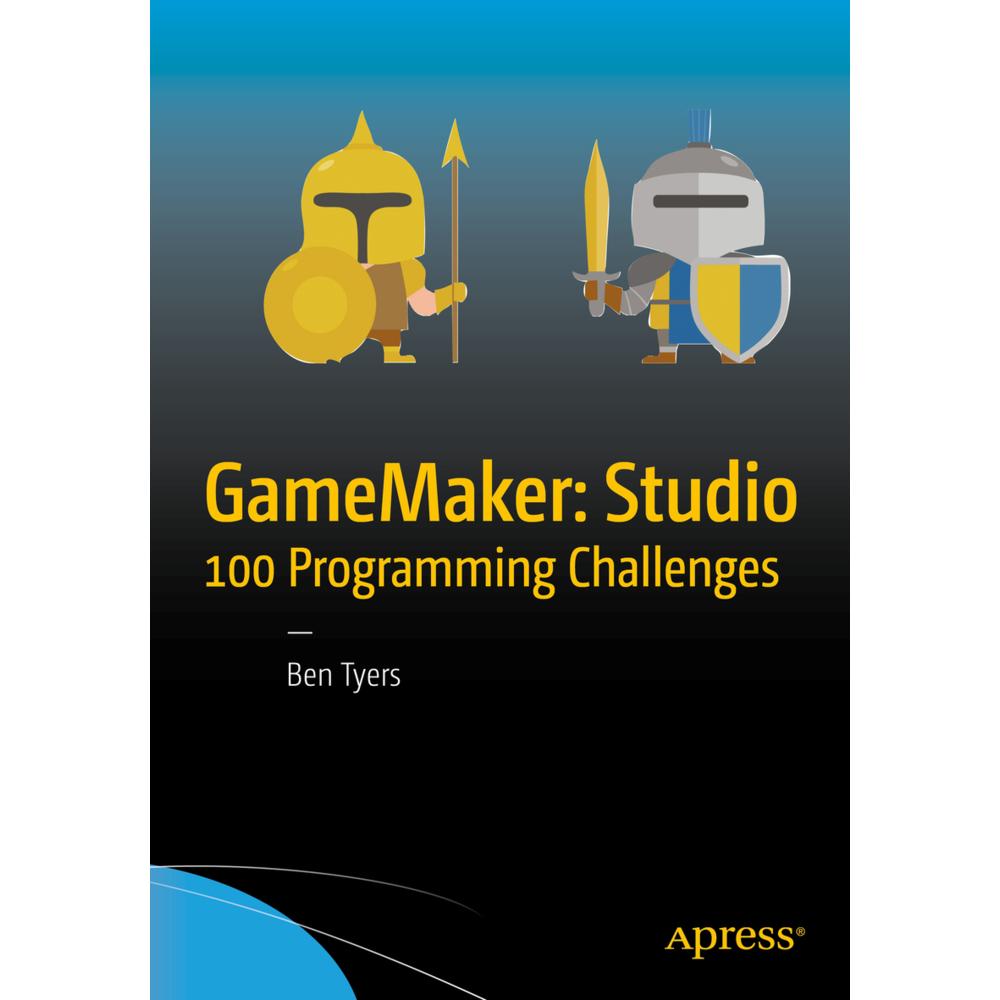GameMaker: Studio 100 Programming Challenges, Fachbücher von Ben Tyers