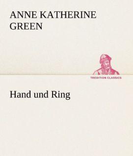 Produktbild Hand und Ring (Deutsch, Anne Katherine Green, 2013)