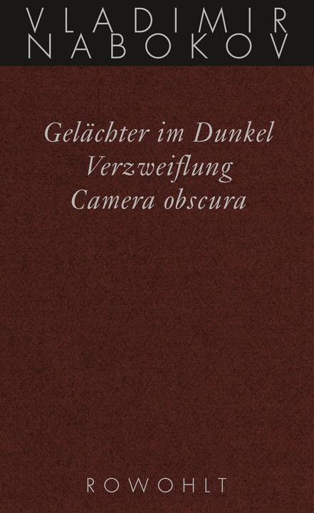 Produktbild Gelächter im Dunkel / Verzweiflung / Camera obscura (Deutsch, Dieter E. Zimmer, Hans-Heinrich Wellmann, Katrin Finkemeier, Klaus Birkenhauer, Renate Gerhardt, Sabine Baumann, Vladimir Nabokov, 1997)