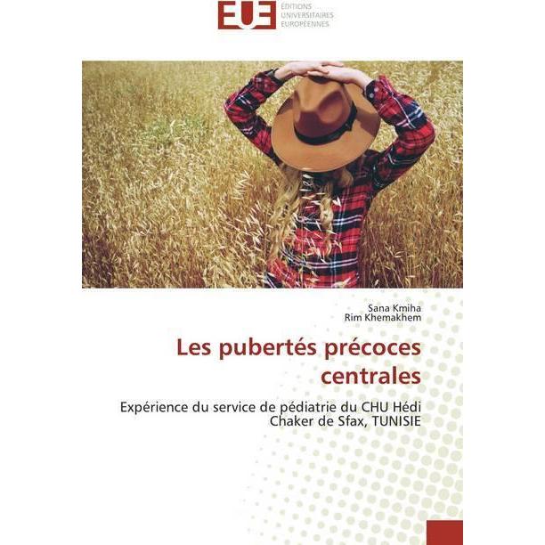 Les pubertés précoces centrales, Fachbücher von Sana Kmiha, Rim Khemakhem