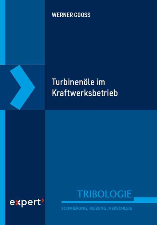 Gooss:Turbinenöle im Kraftwerksbetrieb (Deutsch, Werner Gooss, 2025)