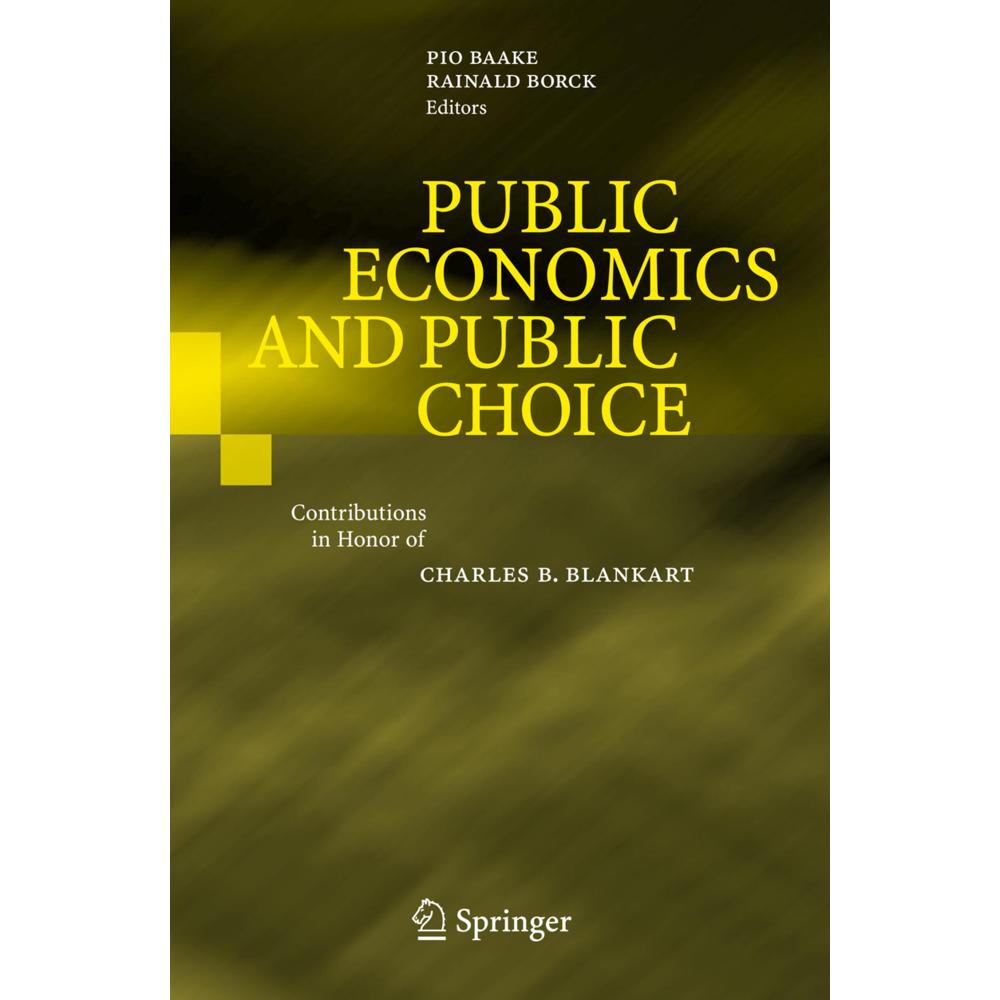 Public Economics and Public Choice, Fachbücher von Rainald Borck, Pio Baake