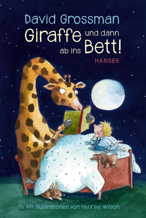 Produktbild Giraffe und dann ab ins Bett! (Deutsch, Anne Birkenhauer, David Grossman, Henrike Wilson, Mirjam Pressler, 2018)