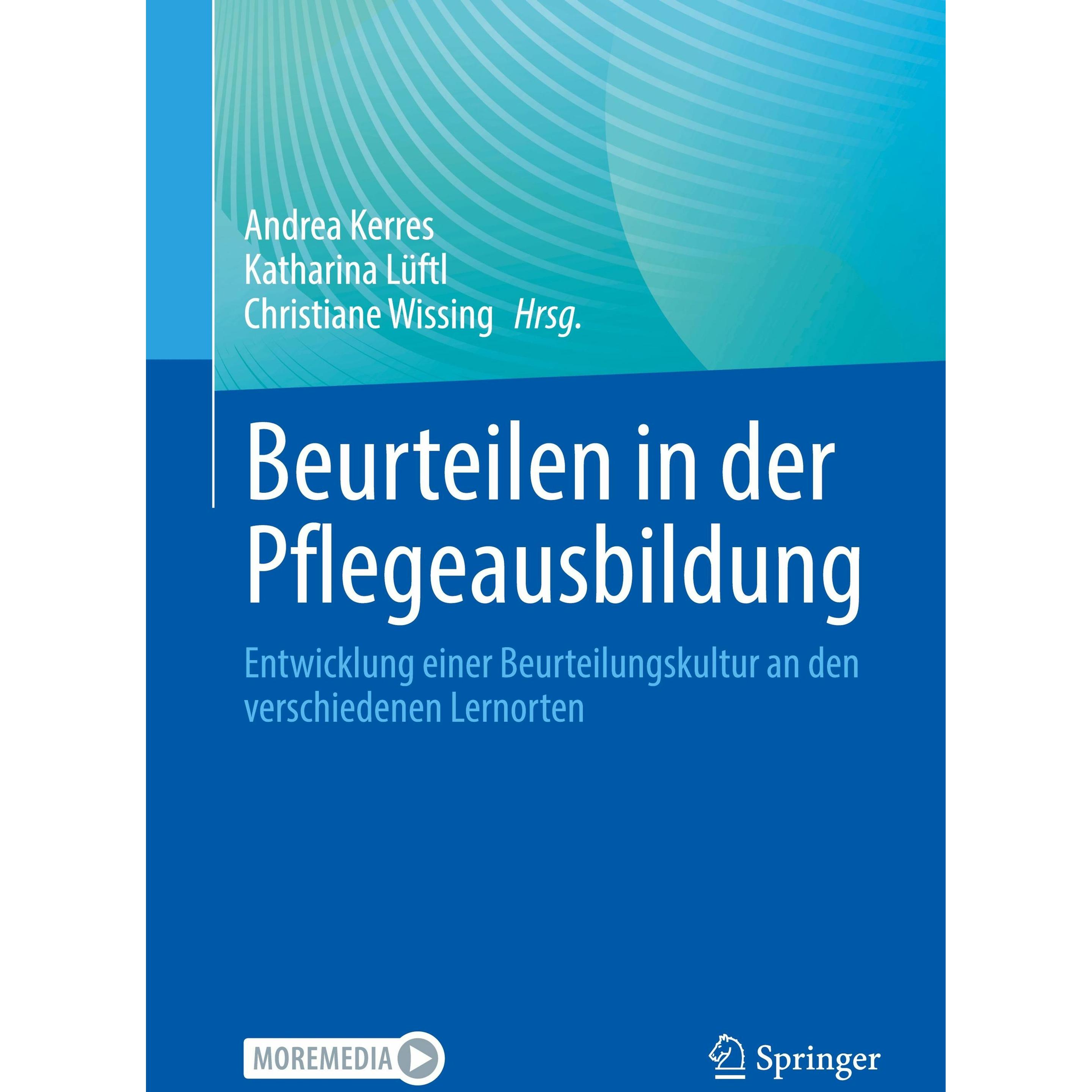 Thumbnail - Beurteilen in der Pflegeausbildung, Fachbücher von Andrea Kerres, Katharina Lüftl, Christiane Wissing