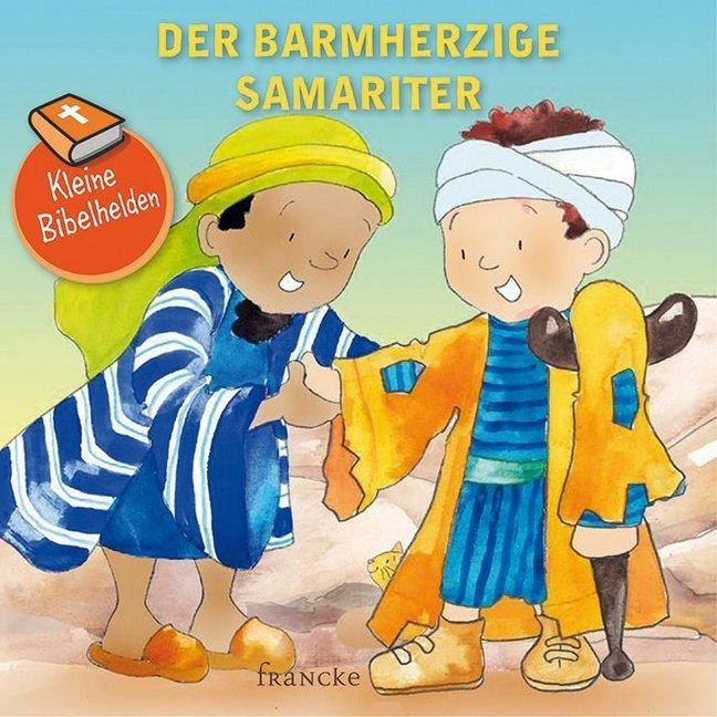Kleine Bibelhelden - Der barmherzige Samariter, Kinderbücher