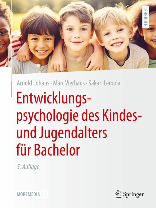 Produktbild Entwicklungspsychologie des Kindes- und Jugendalters für Bachelor (Deutsch, Arnold Lohaus, Sakari Lemola, Marc Vierhaus, 2024)