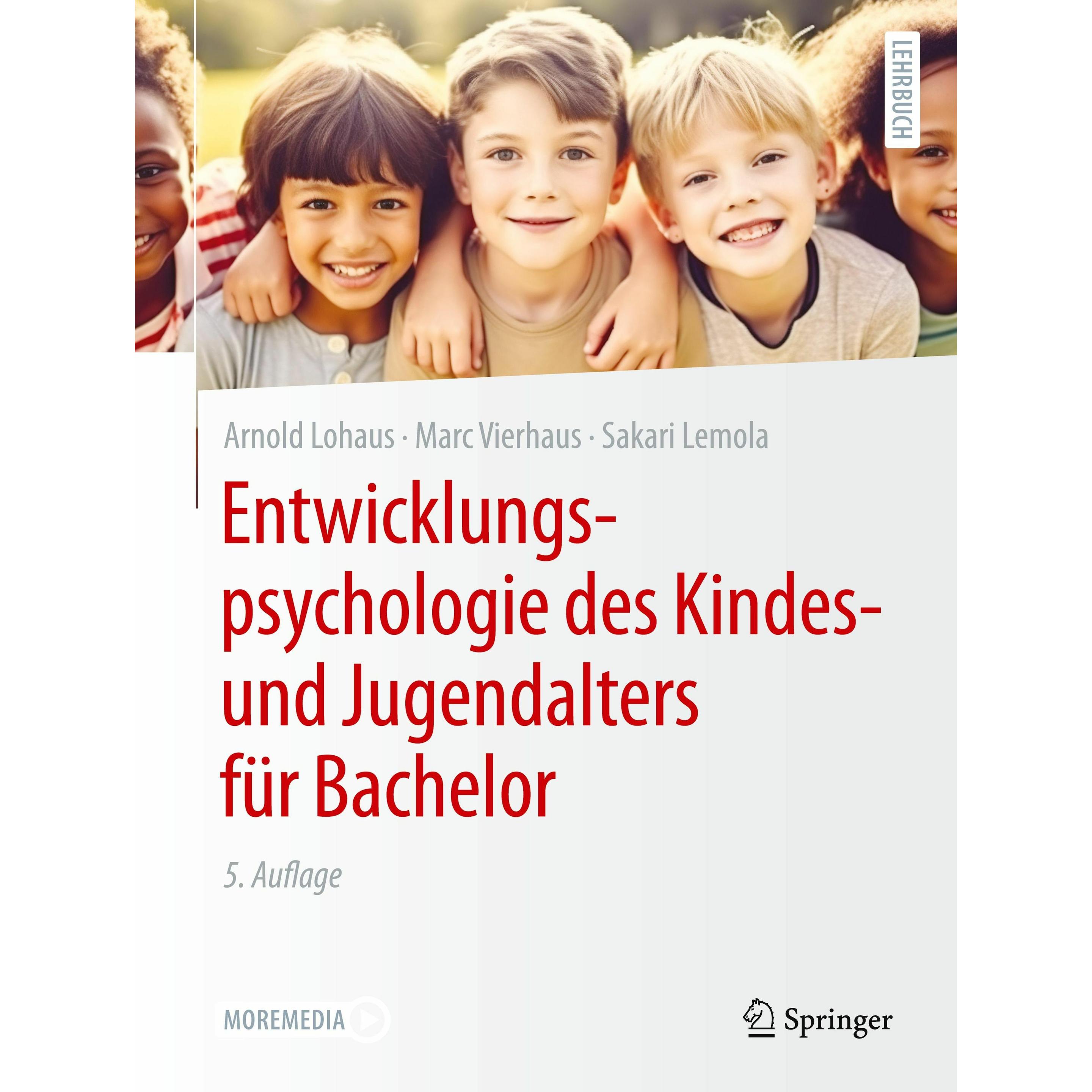 Entwicklungspsychologie des Kindes- und Jugendalters für Bachelor, Schulbücher von Arnold Lohaus, Sakari Lemola, Marc Vi...