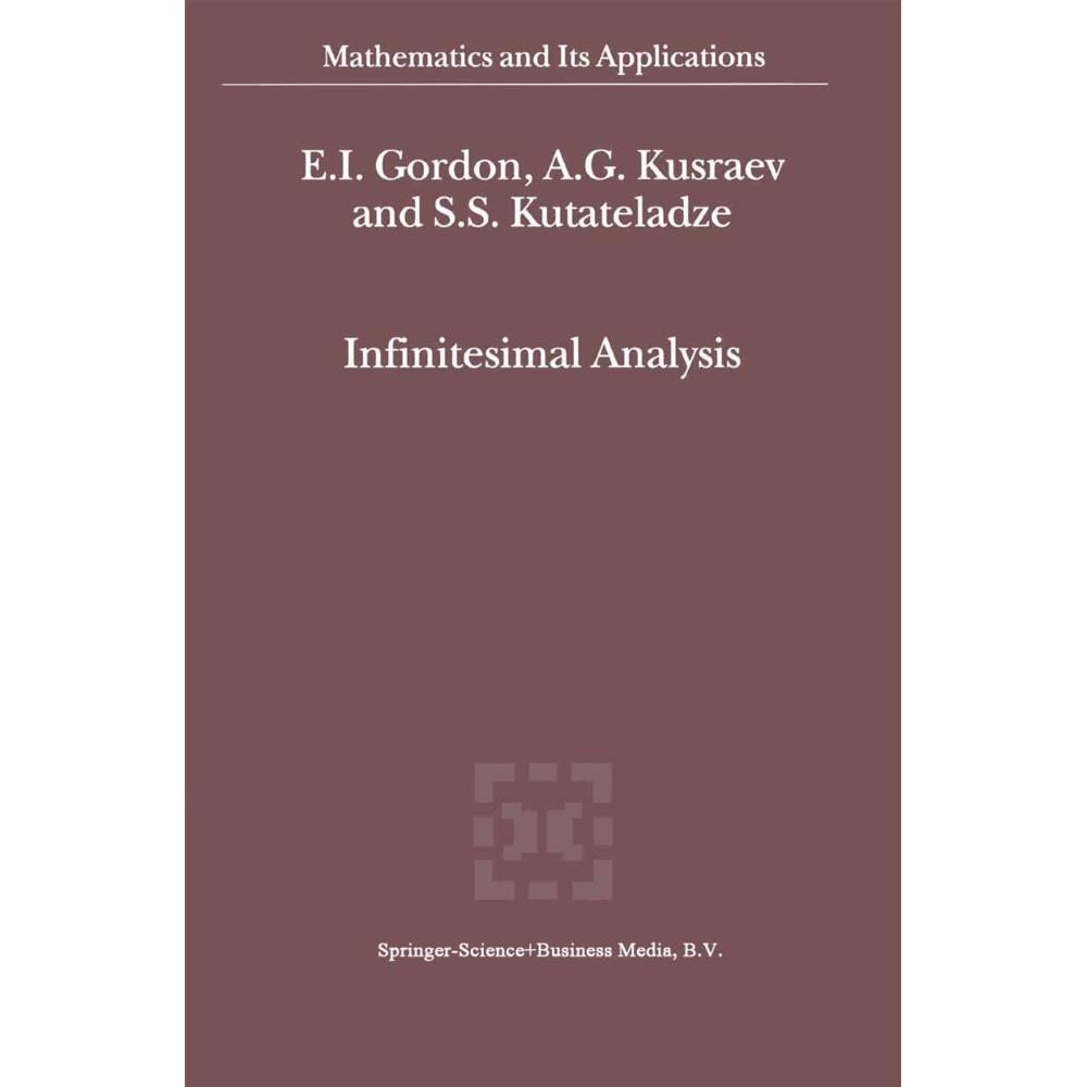 Infinitesimal Analysis, Fachbücher von S. S. Kutateladze, A. G. Kusraev, E. I. Gordon