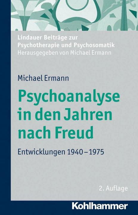 Produktbild Psychoanalyse in den Jahren nach Freud (Deutsch, Michael Ermann, 2012)