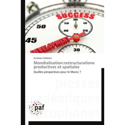 Mondialisation:restructurations productives et spatiales, Fachbücher von Oumhani Eddelani