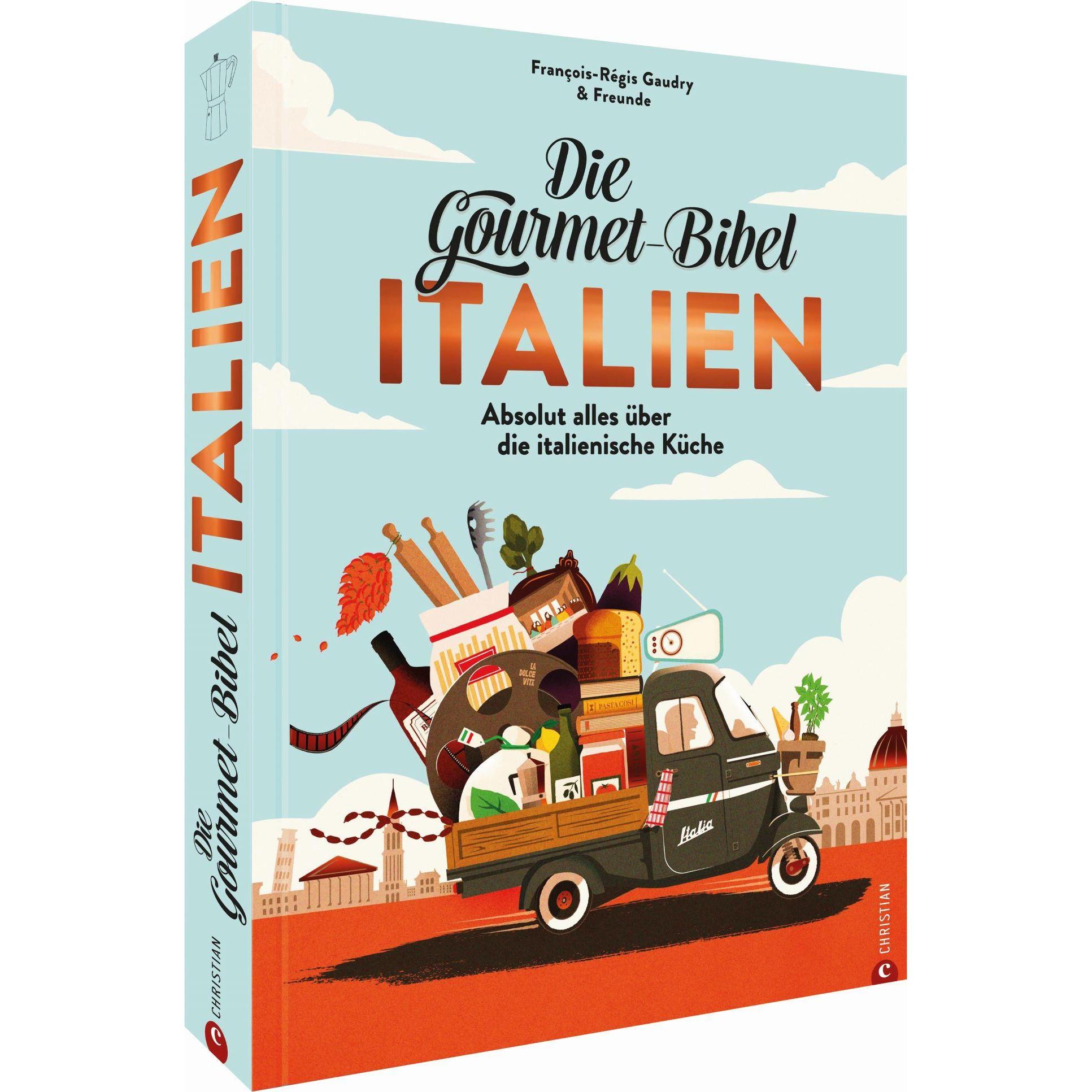 Die Gourmet-Bibel Italien, Ratgeber von François-Régis Gaudry
