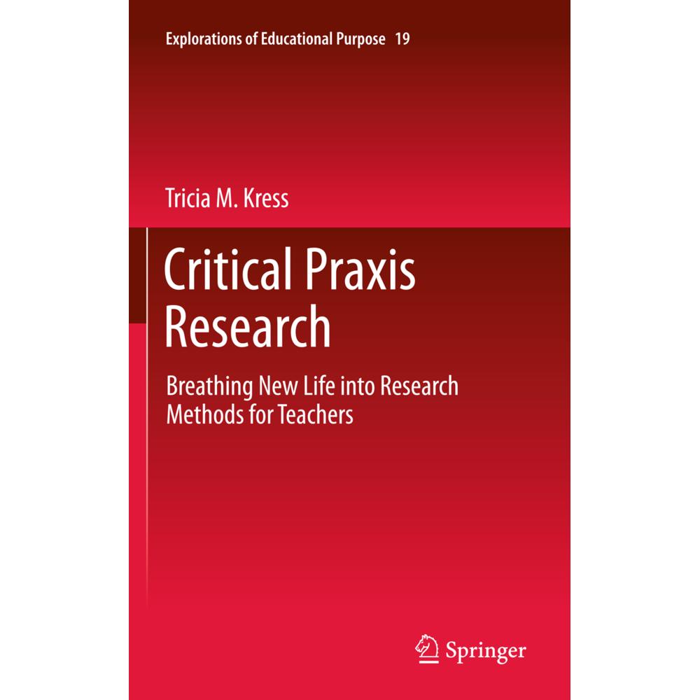 Critical Praxis Research, Fachbücher von Tricia M. Kress