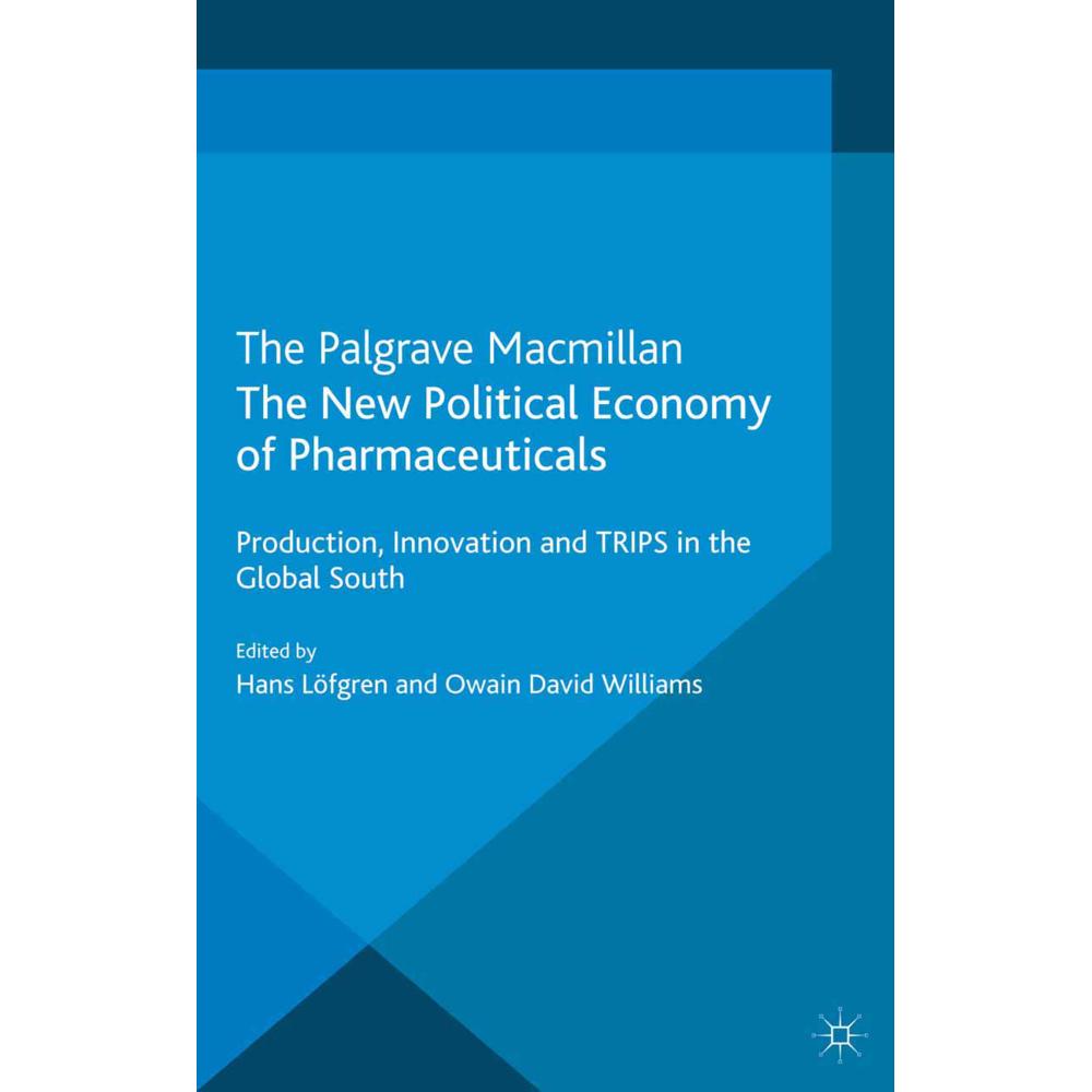The New Political Economy of Pharmaceuticals, Fachbücher von Kenneth A. Loparo, Owain David Williams