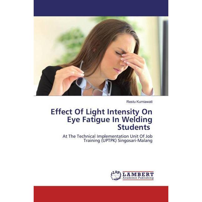 Thumbnail - Effect Of Light Intensity On Eye Fatigue In Welding Students, Fachbücher von Restu Kurniawati