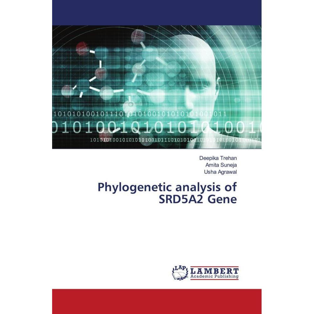 Phylogenetic analysis of SRD5A2 Gene, Fachbücher von Amita Suneja, Deepika Trehan, Usha Agrawal