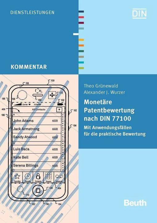 Produktbild Monetäre Patentbewertung nach DIN 77100 (Deutsch, Alexander J. Wurzer, DIN e.V., Theo Grünewald, 2012)