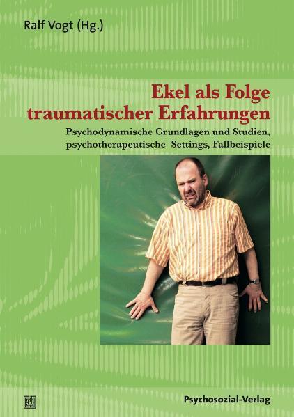 Produktbild Ekel als Folge traumatischer Erfahrungen (Deutsch, Ralf Vogt, 2010)