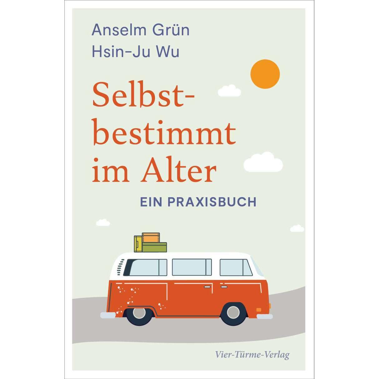 Selbstbestimmt im Alter, Fachbücher von Anselm Grün, Hsin-Ju Wu