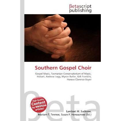 Southern Gospel Choir, Fachbücher von Lambert M. Surhone, Miriam T. Timpledon, Susan F. Marseken