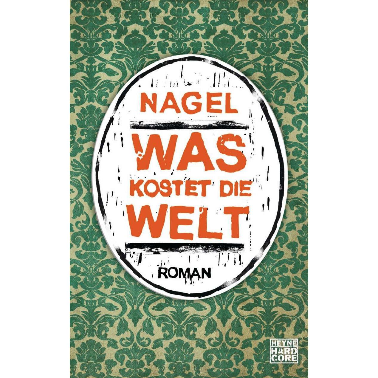 Was kostet die Welt, Belletristik von Thorsten Nagelschmidt