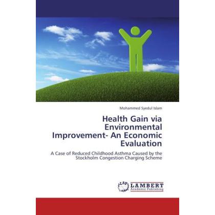 Health Gain via Environmental Improvement- An Economic Evaluation, Fachbücher