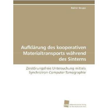 Aufklärung des kooperativen Materialtransports während des Sinterns, Fachbücher