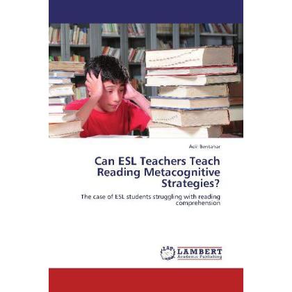 Can ESL Teachers Teach Reading Metacognitive Strategies?, Fachbücher