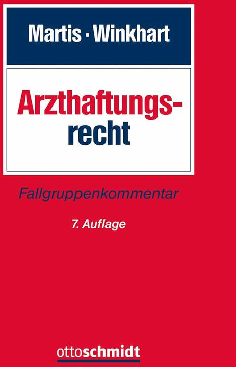 Arzthaftungsrecht (Deutsch, Martina Winkhart- Martis, Rüdiger Martis, 2025)