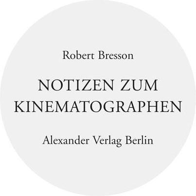 Produktbild Notizen zum Kinematographen (Deutsch, Robert Bresson, 2007)