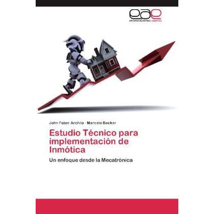 Estudio Técnico para implementación de Inmótica, Fachbücher von Marcelo Becker, John Faber Archila