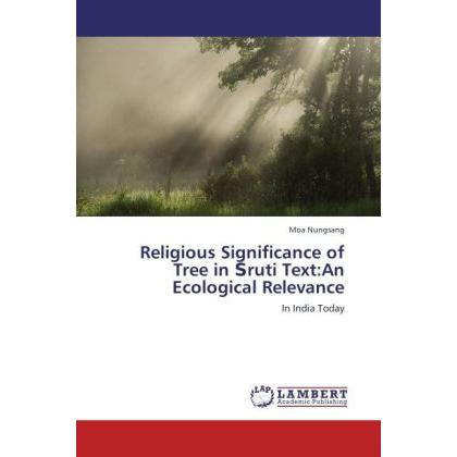 Religious Significance of Tree in ruti Text:An Ecological Relevance, Sachbücher von Moa Nungsang