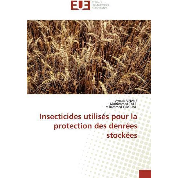 Thumbnail - Insecticides utilisés pour la protection des denrées stockées, Fachbücher von Ayoub AINANE, Mohammed Talbi, M'hammed ELK...