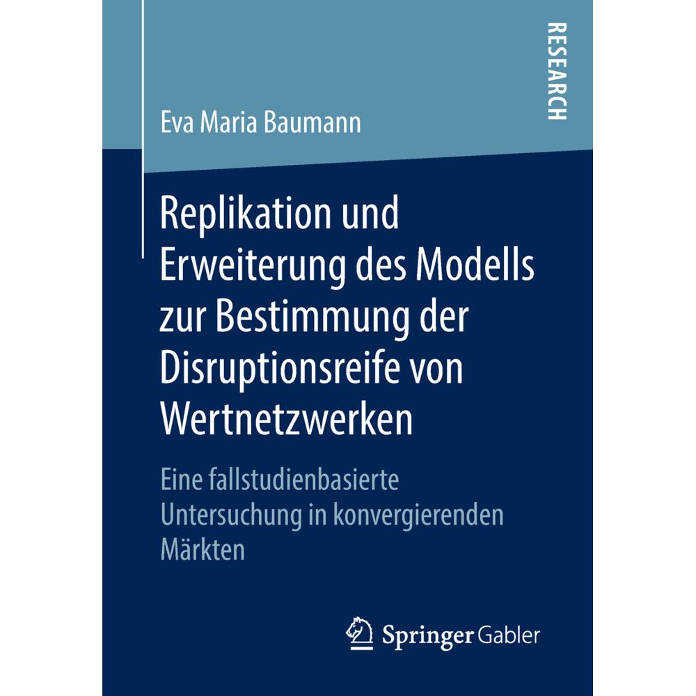 Replikation und Erweiterung des Modells zur Bestimmung der Disruptionsreife von Wertnetzwerken, Fachbücher von Eva Maria...