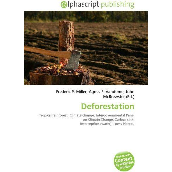 Thumbnail - Deforestation, Fachbücher von Agnes F. Vandome, Frederic P. Miller, John McBrewster