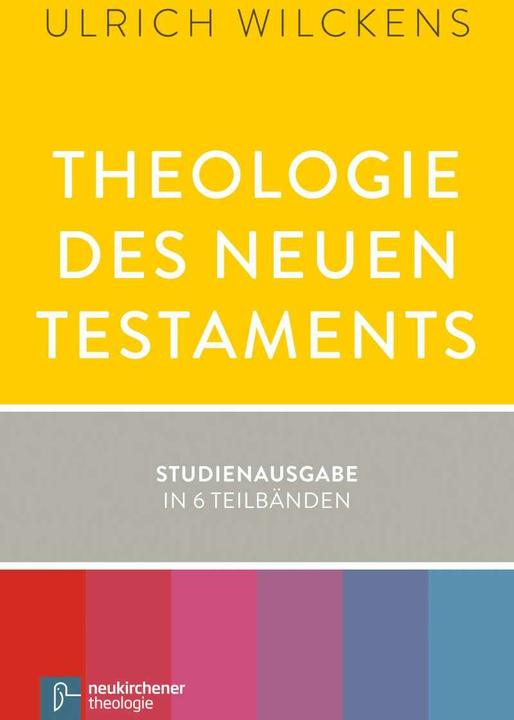 Produktbild Theologie des Neuen Testaments (Deutsch, Ulrich Wilckens, 2014)