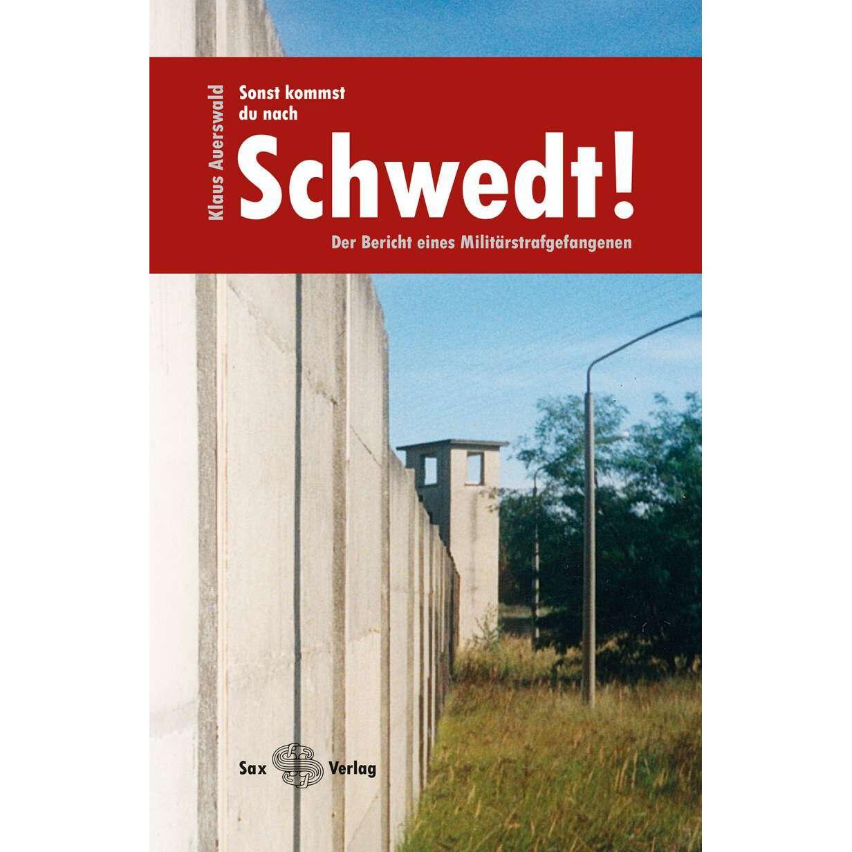 Sonst kommst du nach Schwedt!, Sachbücher von Klaus Auerswald