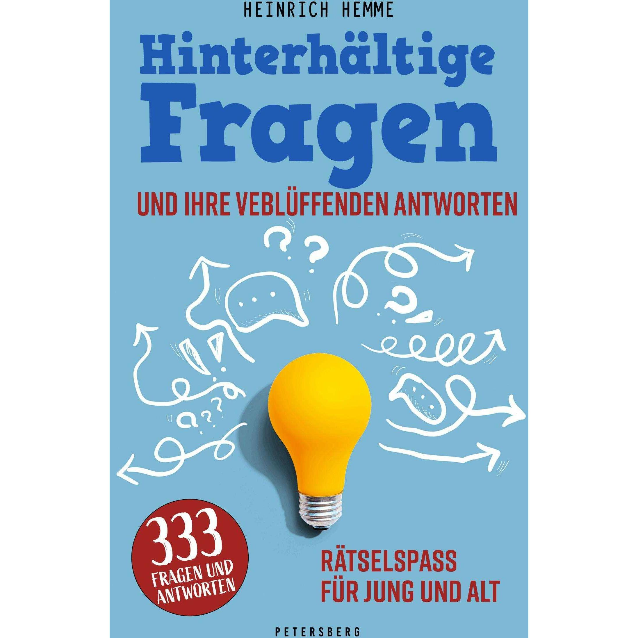 Hinterhältige Fragen und ihre verblüffenden Antworten, Sachbücher von Heinrich Hemme