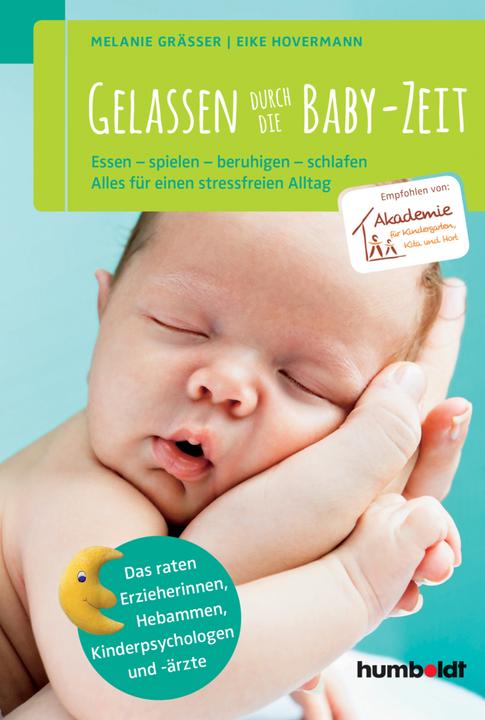 Produktbild Gelassen durch die Baby-Zeit (Deutsch, Eike Hovermann, Melanie Gräßer, 2015)