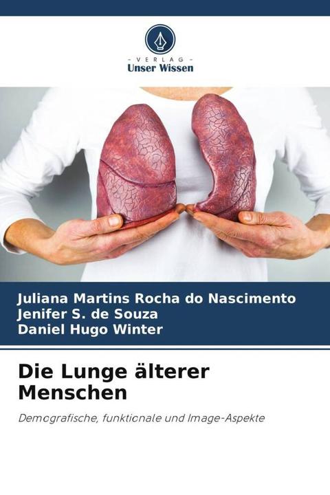 Image du produit Die Lunge älterer Menschen (Allemand, Daniel Hugo Hiver, Jenifer S. de Souza, Juliana Martins Rocha do Nascimento, 2023)