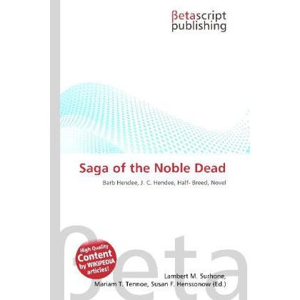 Saga of the Noble Dead, Fachbücher von Lambert M. Surhone, Mariam T. Tennoe, Susan F. Henssonow