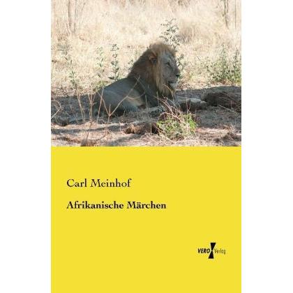 Afrikanische Märchen, Belletristik von Carl Meinhof