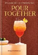 Actual product image Pour Together: A Cocktail Recipe Book (English, Roger Kamholz, 2025)